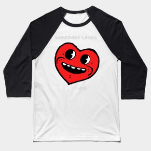 SOMEBODYLOVESME CRAZYHEART large Baseball T-Shirt